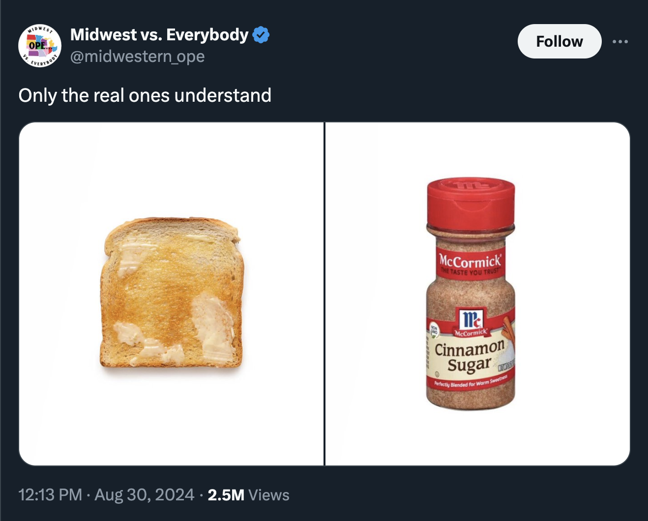 medicine - Midwest vs. Everybody Only the real ones understand 2.5M Views McCormick M Cinnamon Sugar